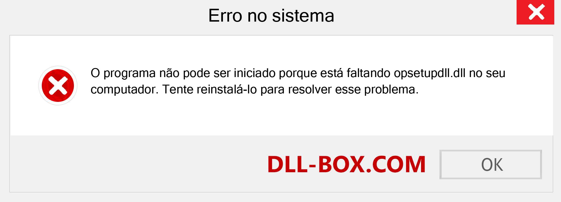 Arquivo opsetupdll.dll ausente ?. Download para Windows 7, 8, 10 - Correção de erro ausente opsetupdll dll no Windows, fotos, imagens